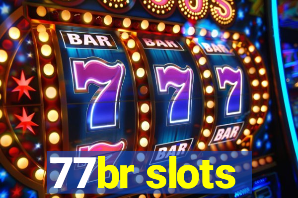 77br slots